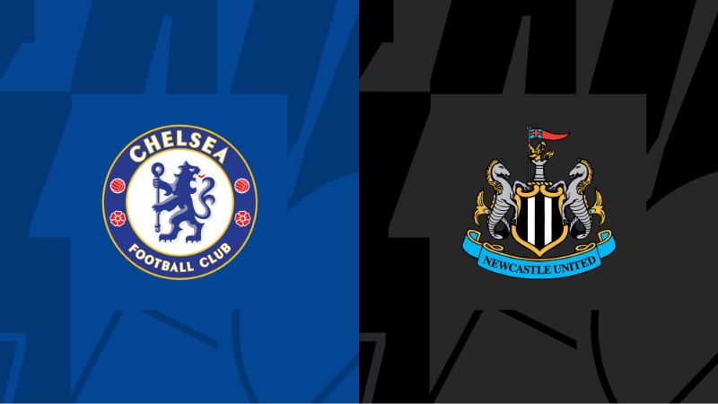 Nhận định trận đấu Chelsea vs Newcastle United - Dự đoán kết quả 1 Nhận định Chelsea vs Newcastle United