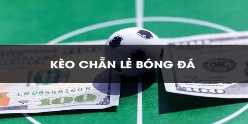 Các hình thức và cách đặt kèo chẵn lẻ mà cược thủ cần phải nắm Các hình thức và cách đặt kèo chẵn lẻ mà cược thủ cần phải nắm