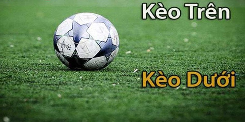 Những tỷ lệ kèo chấp trên dưới phổ biến Những tỷ lệ kèo chấp trên dưới phổ biến